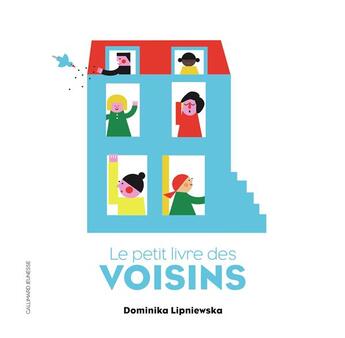 Couverture du livre « Le petit livre des voisins » de Lipniewska Dominikia aux éditions Gallimard-jeunesse