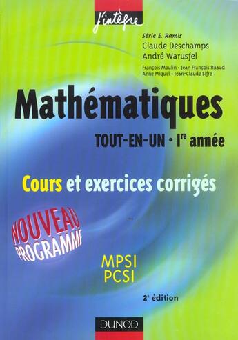 Couverture du livre « TOUT-EN-UN ; PREMIERE ANNEE ; COURS ET EXERCICES CORRIGES ; mpsi, pcsi (2e édition) » de Claude Deschamps aux éditions Dunod