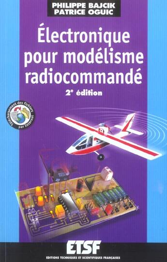 Couverture du livre « Electronique pour modelisme radiocommande - 2eme edition - livre+complements en ligne (2e édition) » de Philippe Bajcik aux éditions Dunod