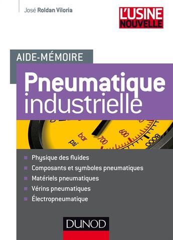Couverture du livre « Aide-mémoire de pneumatique industrielle » de Jose Roldan-Viloria aux éditions Dunod