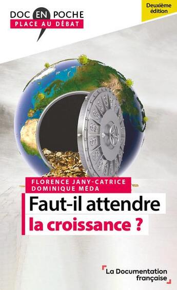 Couverture du livre « Faut-il attendre la croissance ? (2e édition) » de Dominique Méda et Florence Jany-Catrice aux éditions Documentation Francaise