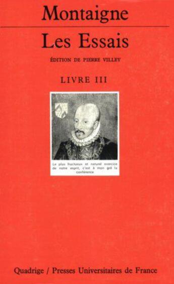 Couverture du livre « Les essais Tome 3 » de Michel De Montaigne aux éditions Puf