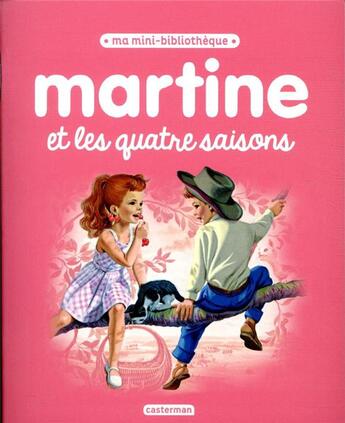 Couverture du livre « Martine et les quatre saisons » de Delahaye Gilbert et Marlier Marcel aux éditions Casterman