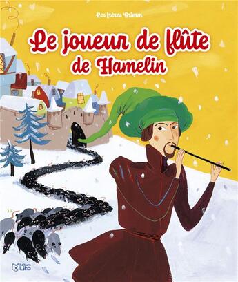 Couverture du livre « Le joueur de flûte de Hamelin » de Jacob Grimm et Wilhelm Grimm aux éditions Lito