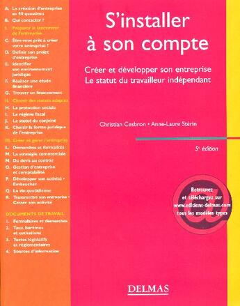 Couverture du livre « S'installer a son compte ; creer et developper son entreprise ; le statut du travailleur independant (5e edition) » de Anne-Laure Sterin et Christian Cesbron aux éditions Delmas