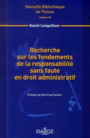 Couverture du livre « Recherche sur les fondements de la responsabilité sans faute en droit administratif » de Benoit Camguilhem aux éditions Dalloz