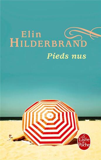Couverture du livre « Pieds nus » de Elin Hilderbrand aux éditions Le Livre De Poche