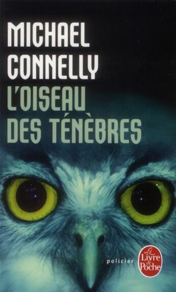 Couverture du livre « L'oiseau des ténèbres » de Michael Connelly aux éditions Le Livre De Poche