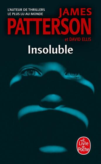 Couverture du livre « Insoluble » de James Patterson et David Ellis aux éditions Le Livre De Poche