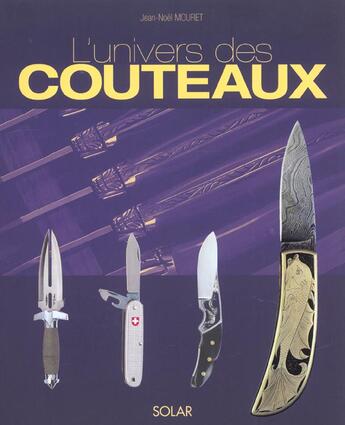 Couverture du livre « L'Univers Des Couteaux » de Jean-Noël Mouret aux éditions Solar