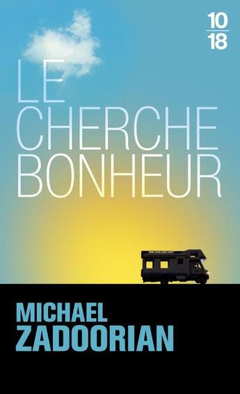 Couverture du livre « Le cherche-bonheur » de Michael Zadoorian aux éditions 10/18