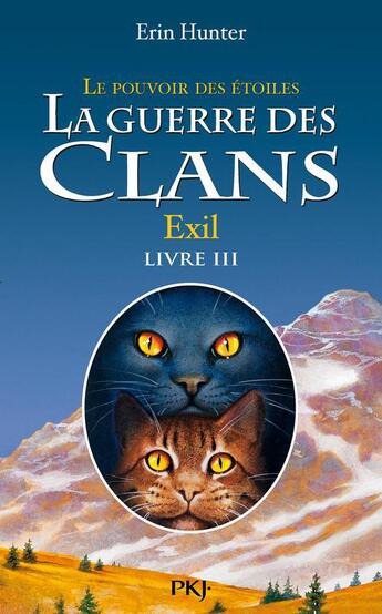 Couverture du livre « La guerre des clans ; le pouvoir des étoiles t.3 ; exil » de Erin Hunter aux éditions 12-21