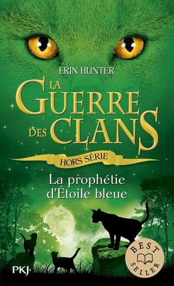 Couverture du livre « La guerre des clans Hors-Série : La prophétie d'Étoile Bleue » de Erin Hunter aux éditions Pocket Jeunesse