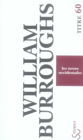 Couverture du livre « Les terres occidentales » de William Seward Burroughs aux éditions Christian Bourgois