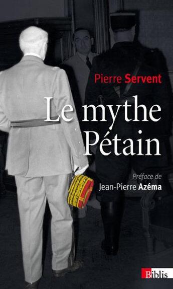 Couverture du livre « Le mythe Pétain » de Pierre Servent aux éditions Cnrs