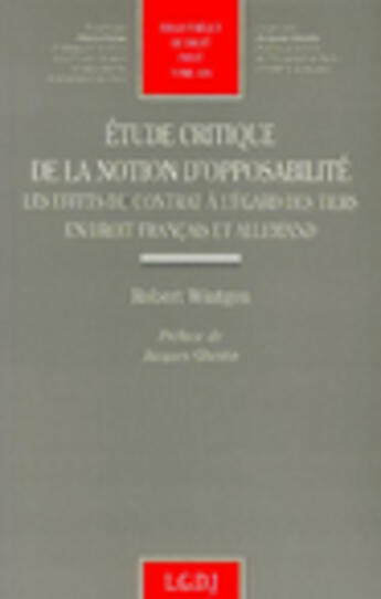 Couverture du livre « Etude critique de l'opposabilite:effets du contrat a l'egard » de Wintgen R aux éditions Lgdj