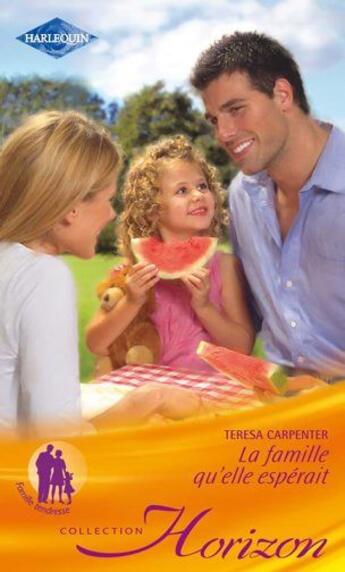 Couverture du livre « La famille qu'elle espérait » de Teresa Carpenter aux éditions Harlequin