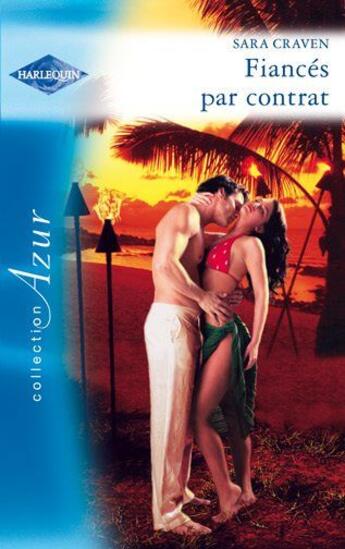 Couverture du livre « Fiancés par contrat » de Sara Craven aux éditions Harlequin