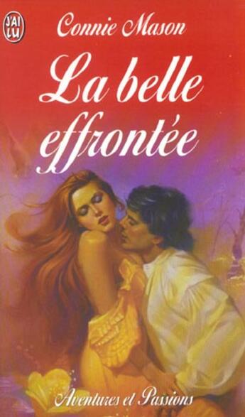 Couverture du livre « Belle effrontee (la) » de Connie Mason aux éditions J'ai Lu