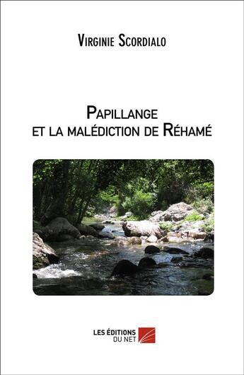 Couverture du livre « Papillange et la malédiction de Réhamé » de Virginie Scordialo aux éditions Editions Du Net