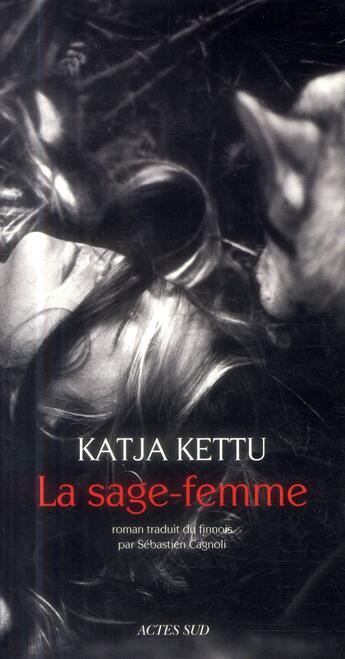 Couverture du livre « La sage-femme » de Katja Kettu aux éditions Actes Sud