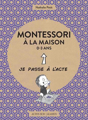 Couverture du livre « Montessori à la maison ; 0-3 ans » de Nathalie Petit aux éditions Actes Sud