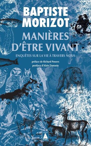 Couverture du livre « Manières d'être vivant : enquêtes sur la vie à travers nous » de Baptiste Morizot aux éditions Actes Sud