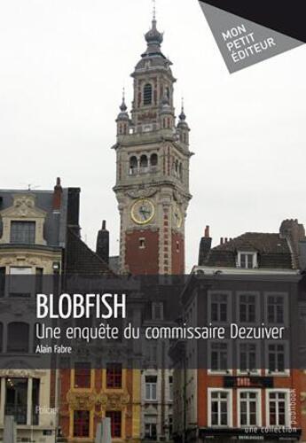 Couverture du livre « Blobfish » de Alain Fabre aux éditions Publibook