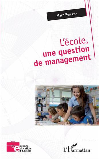 Couverture du livre « L'école, une question de management » de Marc Roullier aux éditions L'harmattan