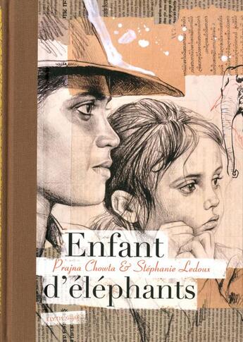 Couverture du livre « Enfant d'éléphants » de Stephanie Ledoux et Pranja Chowta aux éditions Elytis