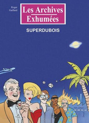 Couverture du livre « Superdubois » de Roger Gaillard aux éditions Posidonia Litteratures