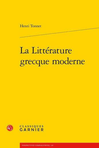 Couverture du livre « La littérature grecque moderne » de Henri Tonnet aux éditions Classiques Garnier