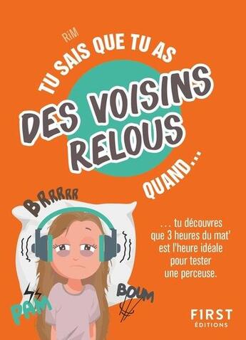 Couverture du livre « Tu sais que tu as des voisins relous quand » de Rim aux éditions First