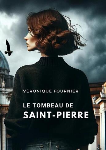 Couverture du livre « Le tombeau de Saint-Pierre : l'ossuaire » de Veronique Fournier aux éditions La P'tite Tartine