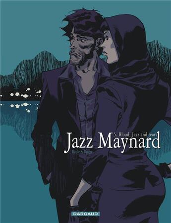 Couverture du livre « Jazz Maynard Tome 5 : blood, jazz and tears » de Roger et Raule aux éditions Dargaud