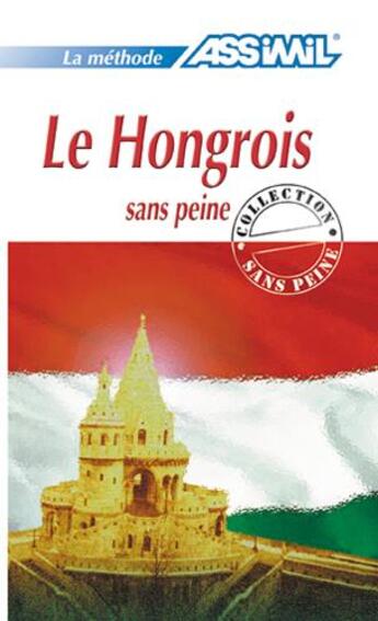 Couverture du livre « Le hongrois sans peine » de Thomas Szende aux éditions Assimil