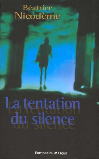 Couverture du livre « La Tentation Du Silence » de Nicodeme-B aux éditions Editions Du Masque