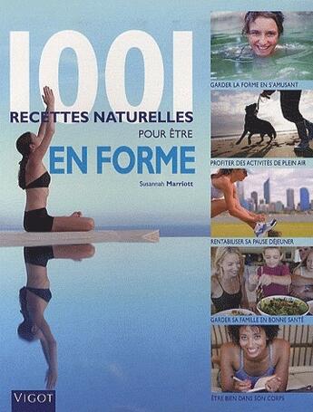 Couverture du livre « 1001 recettes naturelles pour être en forme » de S. Marriott aux éditions Vigot