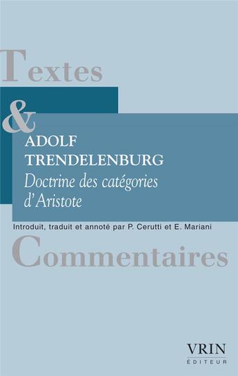 Couverture du livre « Doctrine des catégories d'Aristote : une enquête » de Adolf Trendelenburg aux éditions Vrin