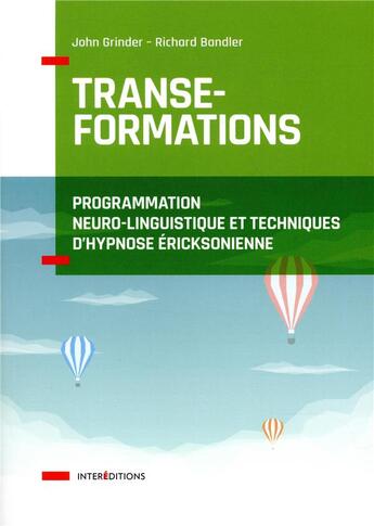 Couverture du livre « Transe-formations ; programmation neuro-linguistique et techniques d'hypnose ericksonnienne » de Grinder/Bandler aux éditions Intereditions