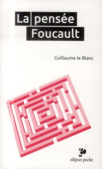 Couverture du livre « La pensee foucault » de Le Blanc aux éditions Ellipses