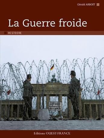 Couverture du livre « Histoire de la guerre froide » de  aux éditions Ouest France