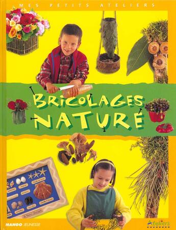 Couverture du livre « Bricolages nature » de  aux éditions Mango