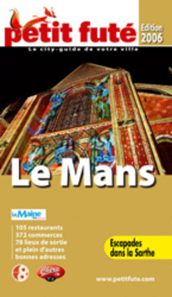 Couverture du livre « Le Mans (édition 2006) » de Collectif Petit Fute aux éditions Le Petit Fute