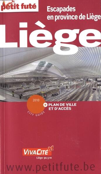 Couverture du livre « Liège ; escapades en province de Liège (édition 2010) » de Collectif Petit Fute aux éditions Le Petit Fute