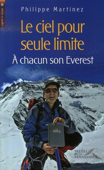 Couverture du livre « Le ciel pour seule limite » de Philippe Martinez aux éditions Presses De La Renaissance