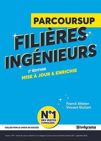 Couverture du livre « Parcoursup : filières ingénieurs » de Vincent Giuliani et Danielle Attelan et Franck Attelan aux éditions Studyrama