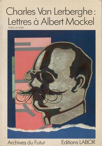 Couverture du livre « Lettres à Albert Mockel (1887-1906) Tome 2 : Notes et index » de Van Lerberghe C. aux éditions Aml Editions