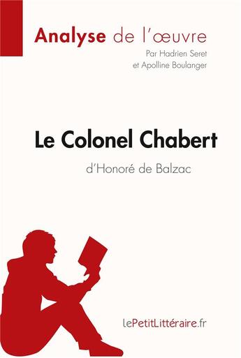 Couverture du livre « Le colonel Chabert d'Honoré de Balzac » de Hadrien Seret aux éditions Lepetitlitteraire.fr