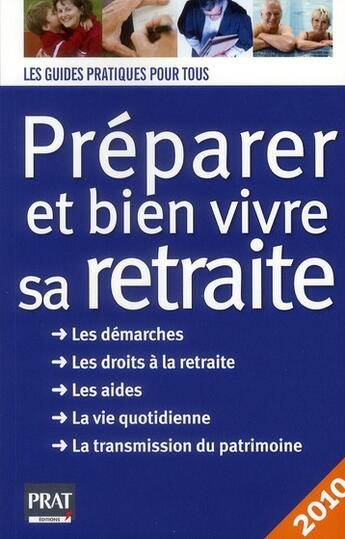 Couverture du livre « Préparer et bien vivre sa retraite » de Chambraud/Dubreuil aux éditions Prat